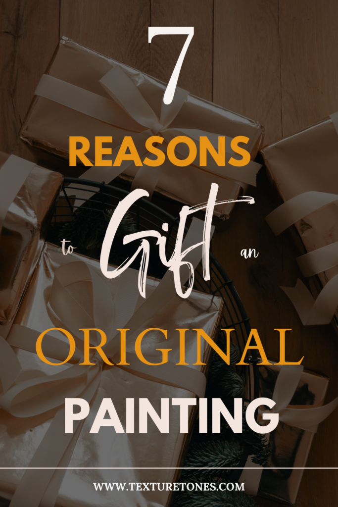 7 reasons to gift an original painting